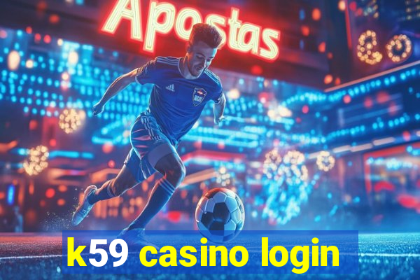 k59 casino login